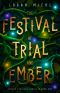 [Faerie Festival 01] • The Festival of Trial and Ember